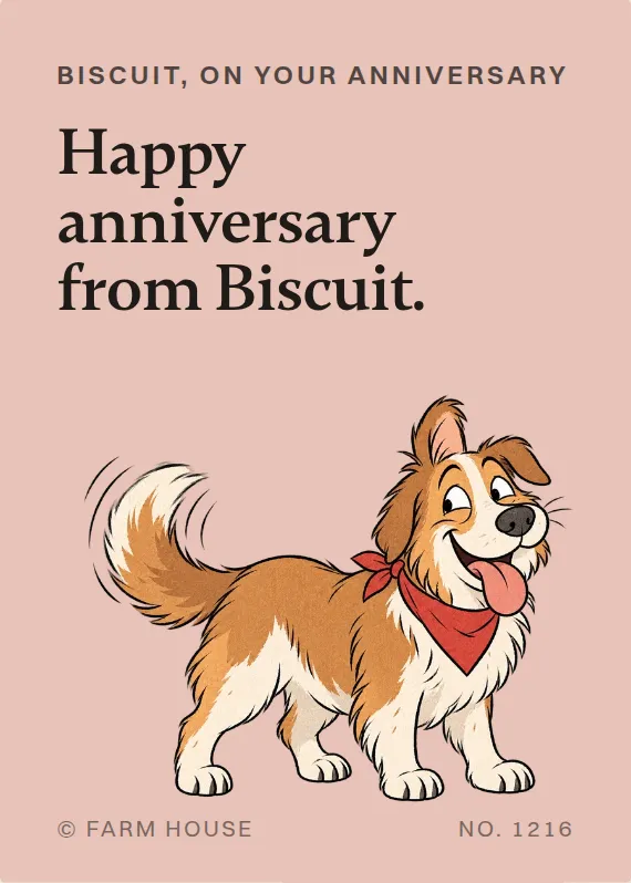 Biscuit anniversary card: Happy anniversary from Biscuit.