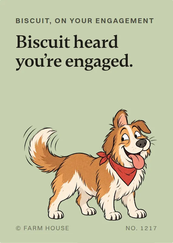 Biscuit engagement card: Biscuit heard you’re engaged.