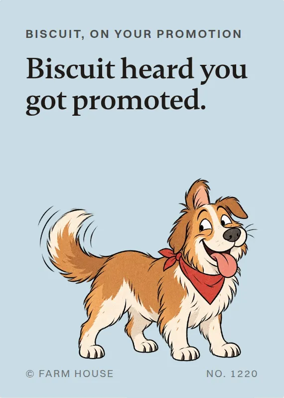Biscuit promotion card: Biscuit heard you got promoted.