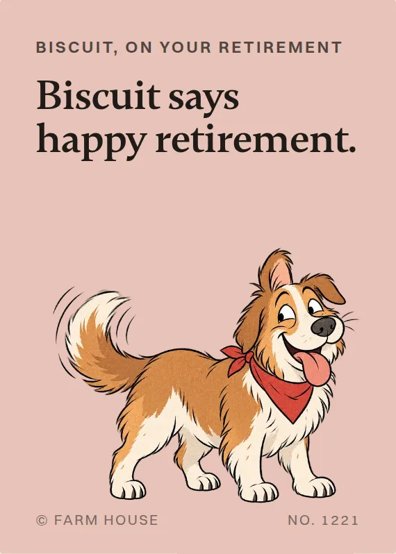 Biscuit retirement card: Biscuit says happy retirement.