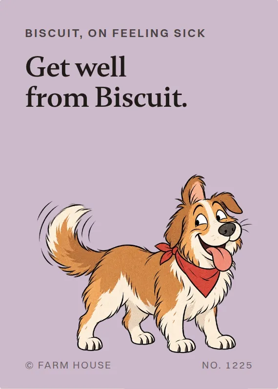 Biscuit illness card: Get well from Biscuit.