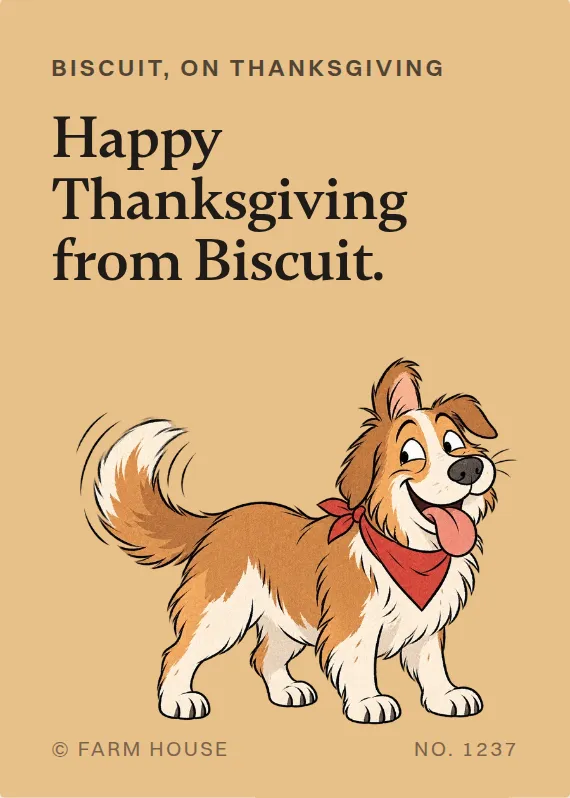 Biscuit thanksgiving card: Happy Thanksgiving from Biscuit.