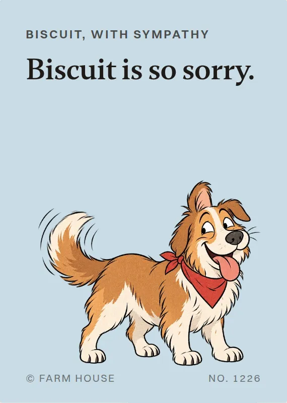 Biscuit sympathy card: Biscuit is so sorry.