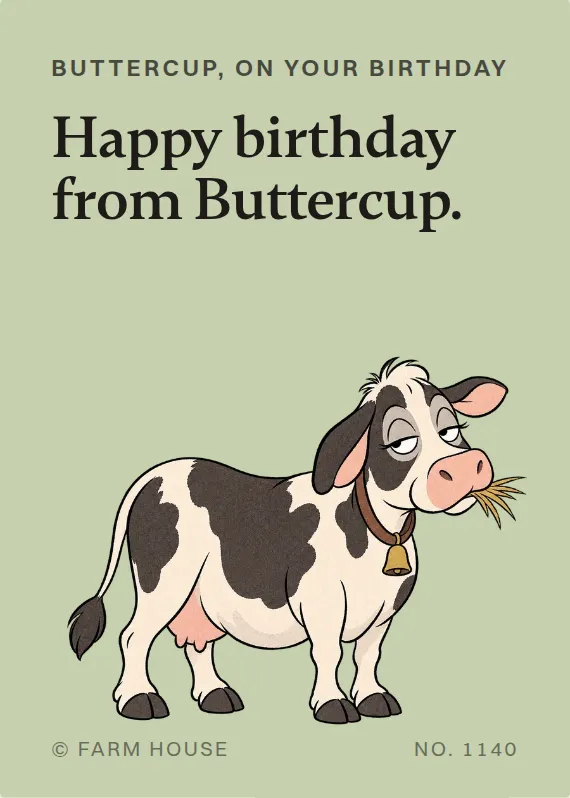 Buttercup birthdays card: Happy birthday from Buttercup.