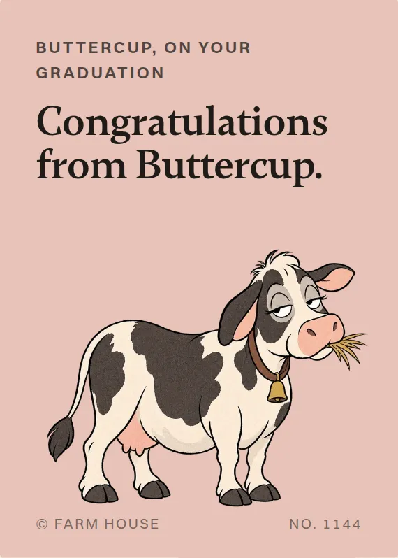 Buttercup graduation card: Congratulations from Buttercup.