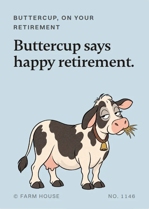 Buttercup retirement card: Buttercup says happy retirement.