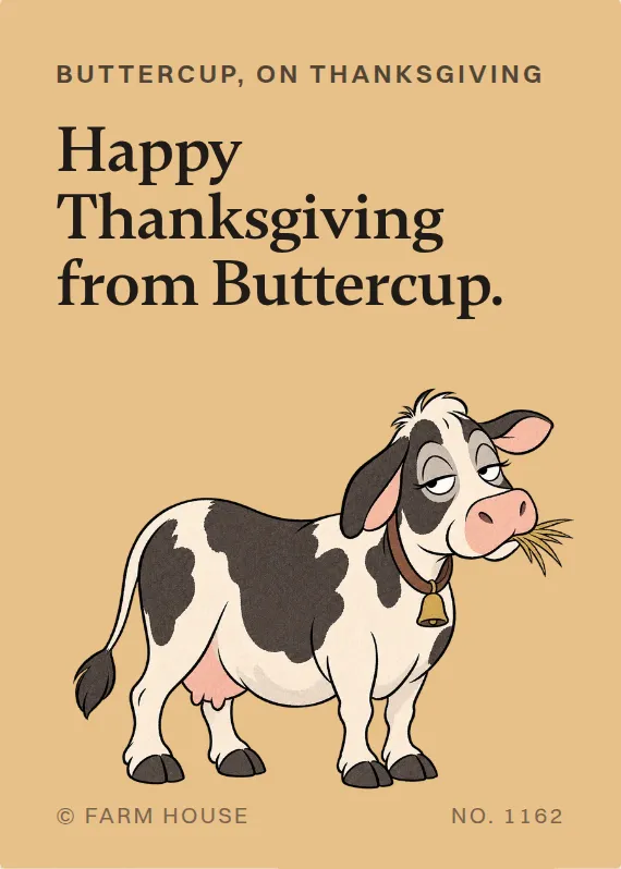 Buttercup thanksgiving card: Happy Thanksgiving from Buttercup.