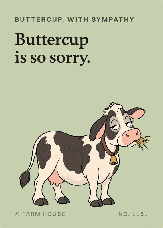Buttercup sympathy card: Buttercup is so sorry.
