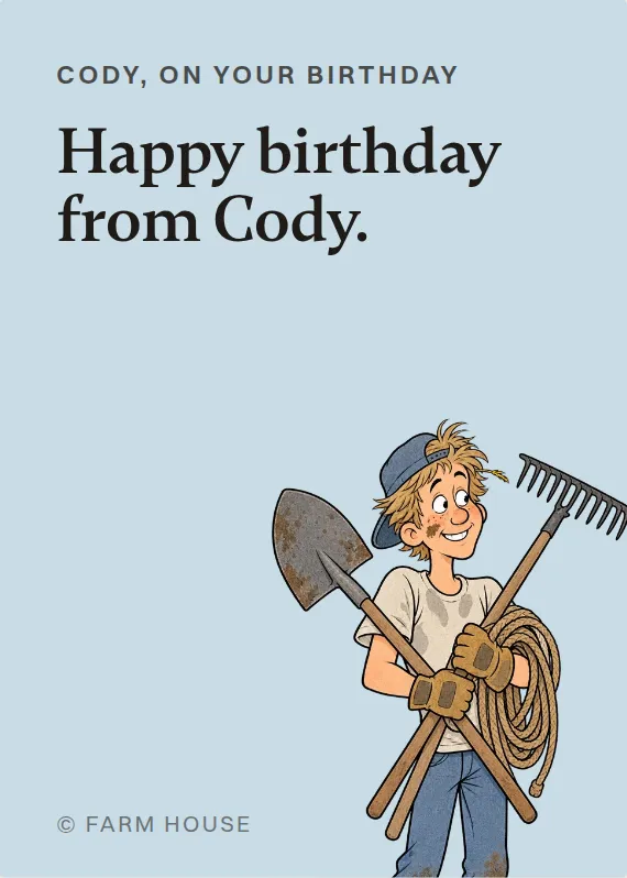 Cody birthdays card: Happy birthday from Cody.