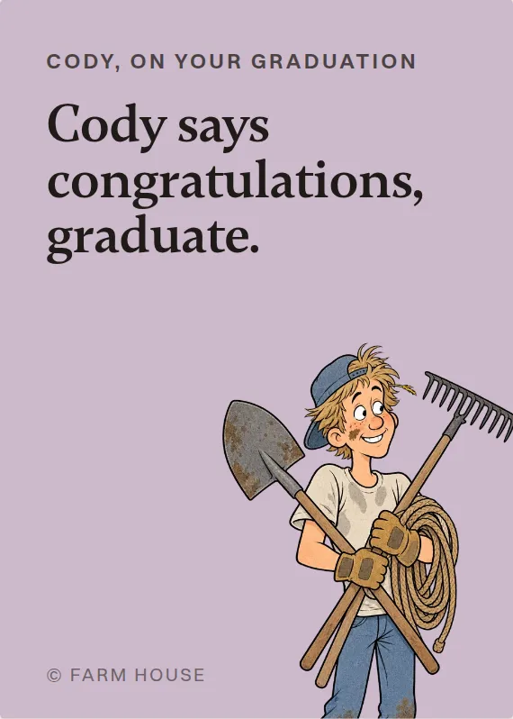 Cody graduation card: Cody says congratulations, graduate.