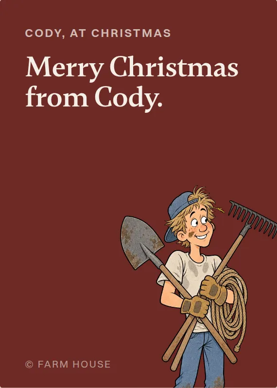 Cody christmas card: Merry Christmas from Cody.