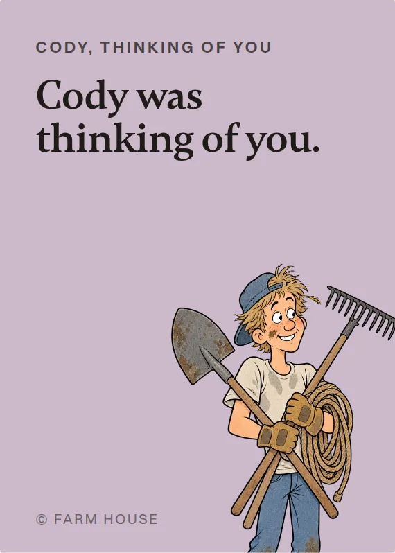 Cody thinking of you card: Cody was thinking of you.