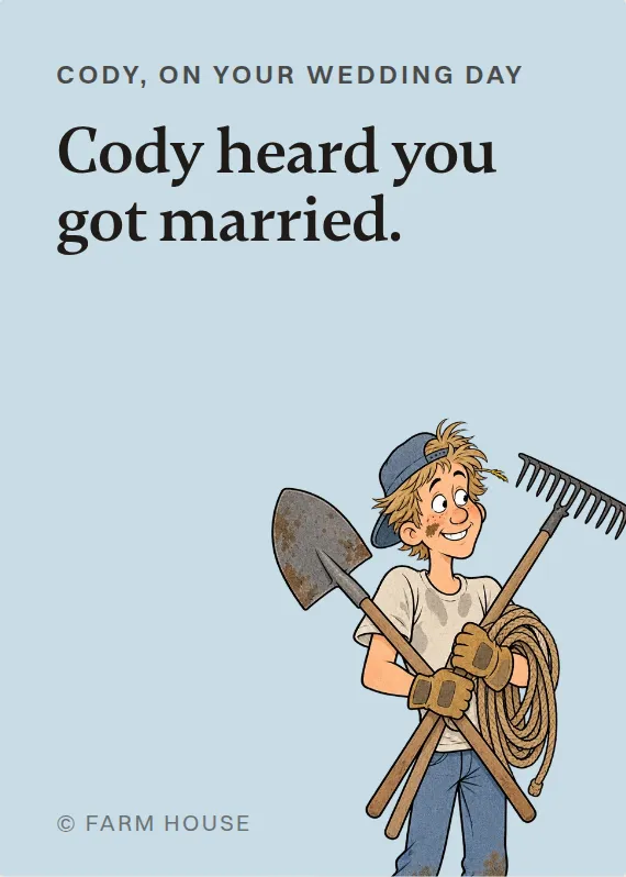 Cody wedding card: Cody heard you got married.