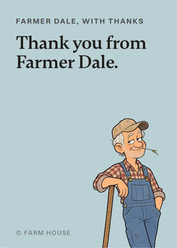 Farmer Dale thank you card: Thank you from Farmer Dale.