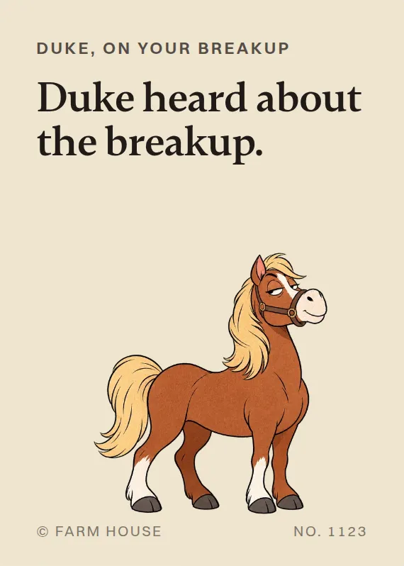Duke breakups & divorce card: Duke heard about the breakup.