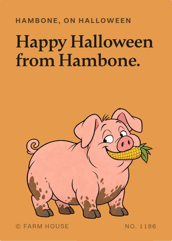 Hambone halloween card: Happy Halloween from Hambone.