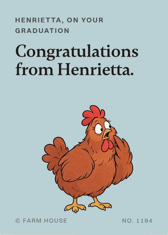 Henrietta graduation card: Congratulations from Henrietta.