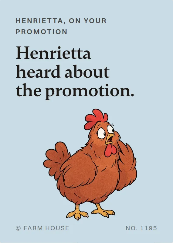 Henrietta promotion card: Henrietta heard about the promotion.