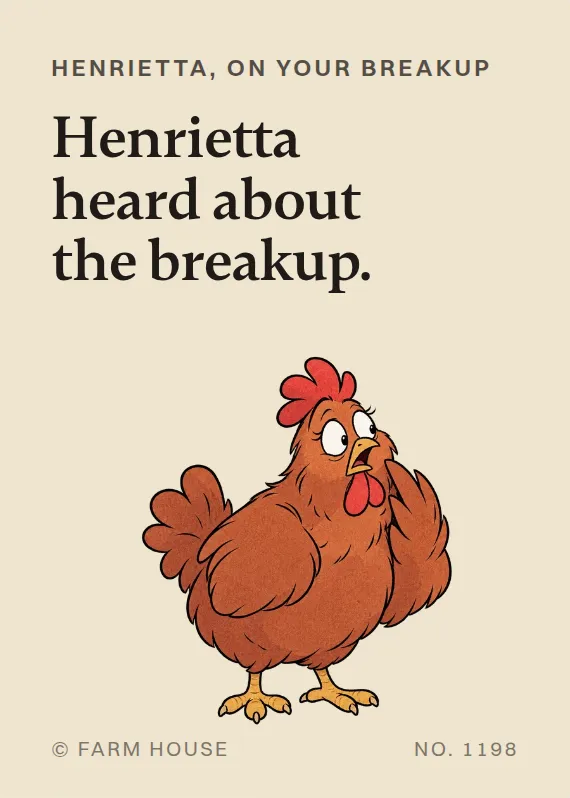 Henrietta breakups & divorce card: Henrietta heard about the breakup.