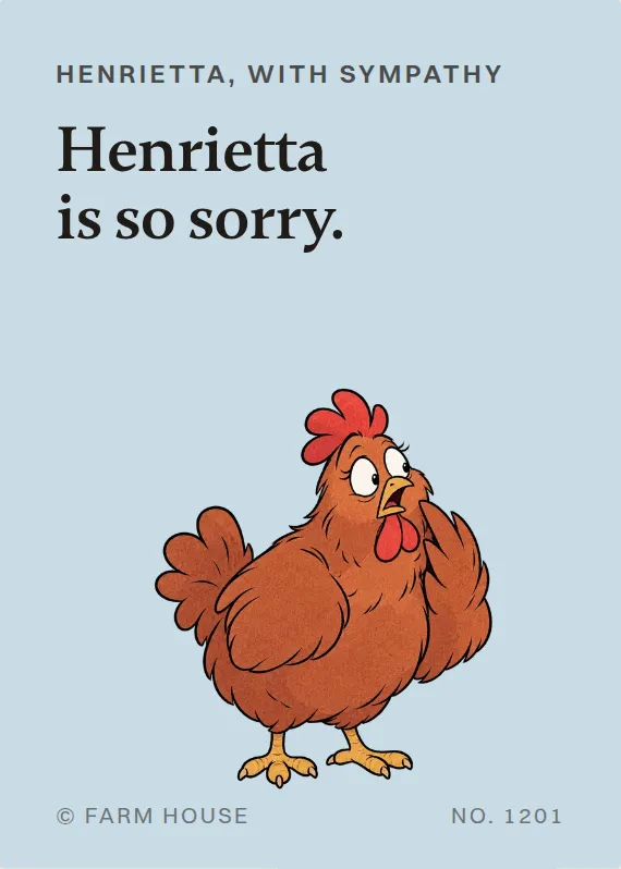 Henrietta sympathy card: Henrietta is so sorry.