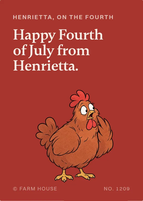 Henrietta fourth of july card: Happy Fourth of July from Henrietta.