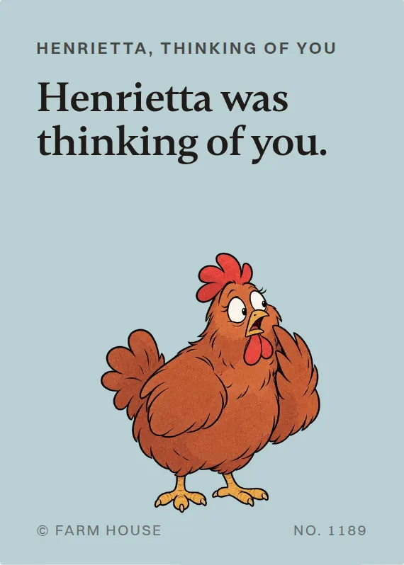 Henrietta thinking of you card: Henrietta was thinking of you.