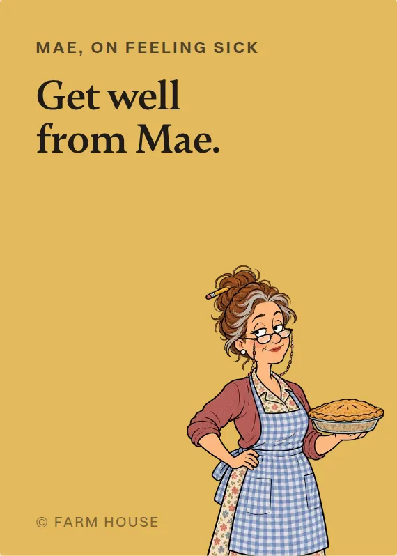 Mae illness card: Get well from Mae.