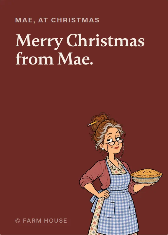 Mae christmas card: Merry Christmas from Mae.