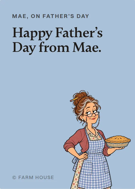 Mae father’s day card: Happy Father’s Day from Mae.