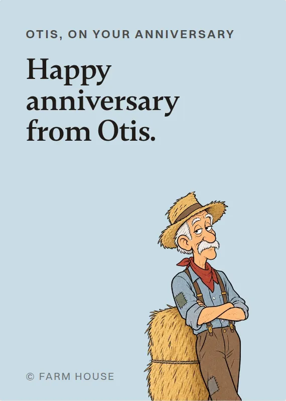 Otis anniversary card: Happy anniversary from Otis.
