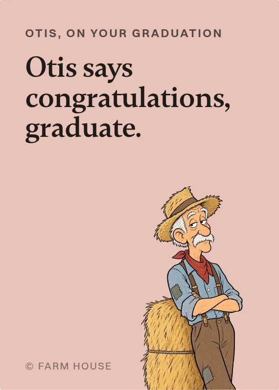 Otis graduation card: Otis says congratulations, graduate.