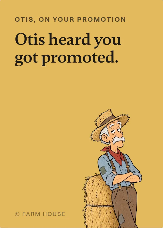 Otis promotion card: Otis heard you got promoted.
