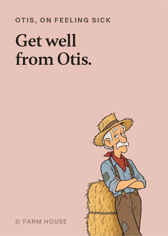 Otis illness card: Get well from Otis.