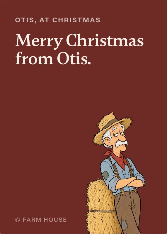 Otis christmas card: Merry Christmas from Otis.