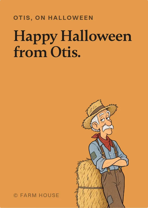 Otis halloween card: Happy Halloween from Otis.