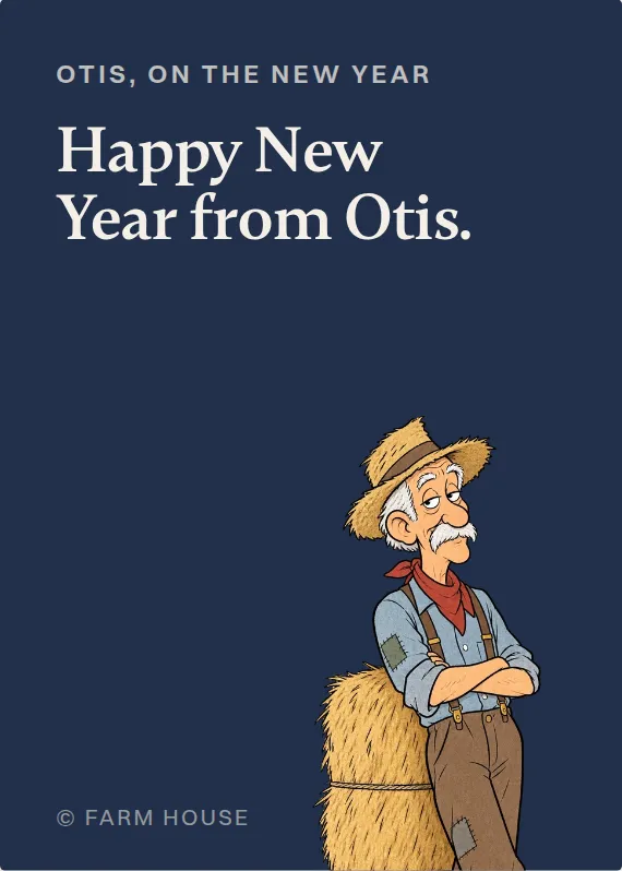Otis new year’s day card: Happy New Year from Otis.